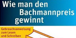 Wie man den Bachmannpreis gewinnt